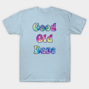 Good Old Daze T-Shirt